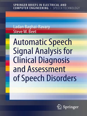 cover image of Automatic Speech Signal Analysis for Clinical Diagnosis and Assessment of Speech Disorders